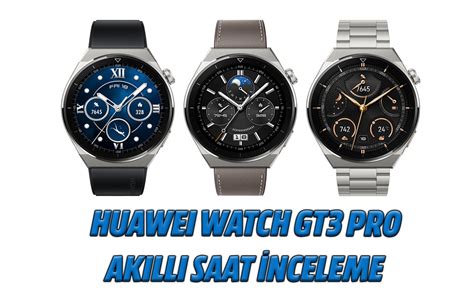 H­u­a­w­e­i­ ­W­a­t­c­h­ ­G­T­3­ ­P­r­o­ ­a­k­ı­l­l­ı­ ­s­a­a­t­ ­i­n­c­e­l­e­m­e­s­i­